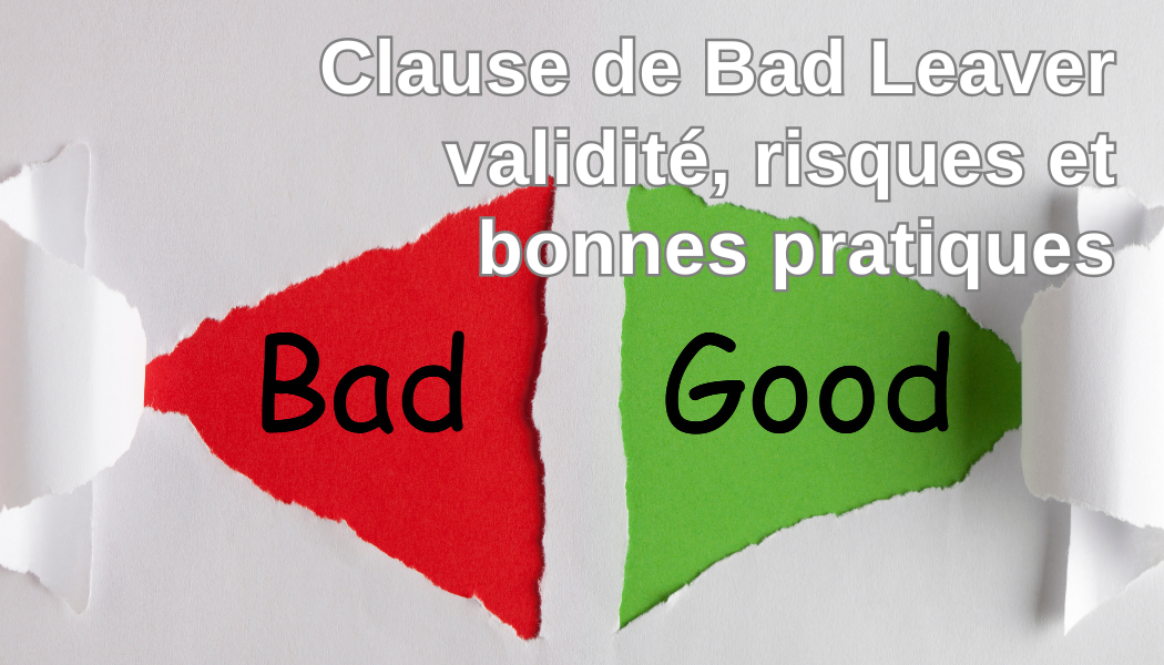 Clause de Bad Leaver validité, risques et bonnes pratiques