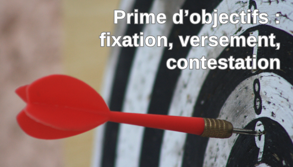 Prime d’objectifs : fixation, versement, contestation